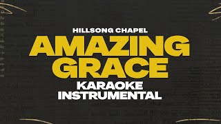 Hillsong Chapel  Amazing Grace  Instrumental  Karaoke [upl. by Atihana]