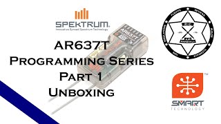 Spektrum AR637T Programming Series  Part 1  Unboxing [upl. by Adrianne]