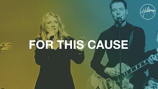 For This Cause  Hillsong Worship [upl. by Jolene]