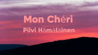 Pilvi Hämäläinen – Mon Chéri Lyrics [upl. by Lleneg]