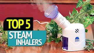 TOP 5 Steam Inhalers [upl. by Mhoj]