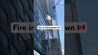 Appartment in fire on downtown Toronto 🇨🇦🆘🇮🇳 [upl. by Arateehc]