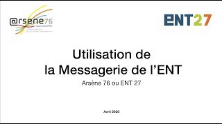 Utilisation de la Messagerie ENT 27 ARSENE76 [upl. by Siravrat853]