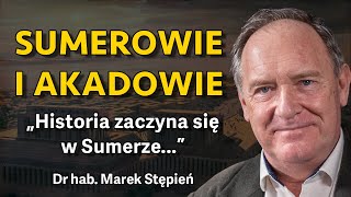 Kim byli Sumerowie i Akadowie Mezopotamia w IV i III tysiącleciu pne  Dr hab Marek Stępień [upl. by Tnirb995]