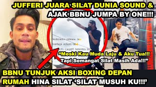 JUFFERI JUARA SILAT DUNIA SOUND BBNU TUNJUK AKSI BOXING HlNA SILAT MUSUH KU  AJAK BBNU JUMPA BY 1 [upl. by Imyaj]