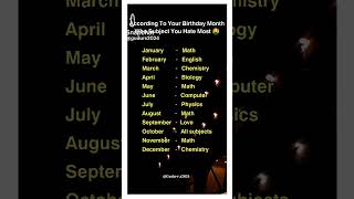 According to your birthday month which subject is your most hatedshortvideo goldfishworld [upl. by Koblick964]