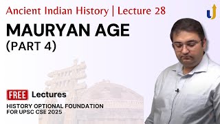 Ancient Indian History Lecture 28 Mauryan Age Part 4 🏆 UPSC History Optional 2025 [upl. by Kelly]