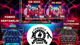 CD COMITIVA EX NÃO TEM VEZ 2023 PART 2 [upl. by Anitsirc426]