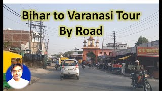 Episode 208 Bihar to Varanasi Tour By Road [upl. by Heinrick]