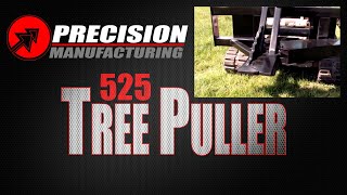 525 Tree Puller in Action  Precision Manufacturing INC [upl. by Mirth857]