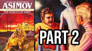 The Robots of Dawn by Asimov book talk Part 2 [upl. by Zetra]