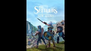 The Settlers New Allies Campaign Ep 41 Pushing through progress [upl. by Eelak]