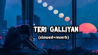 TERI GALLIYAN GALLIYAN LOFI SAD SONG II LYRICS MUSIC BASS BOOSTED reallofiguru [upl. by Akinot]