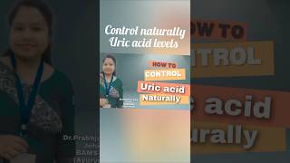 Control uric acid naturally naturalcureuricacidkailajuricaciddietgoutreliefkidneyhealthshorts [upl. by Oznola]