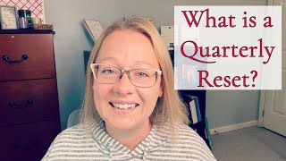 How I Setup a New Quarter amp How to Implement your own Quarterly Reset [upl. by Latnahs290]