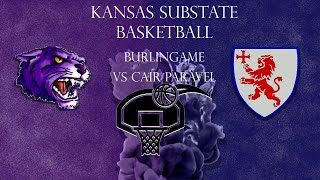 Boys Sub State Basketball Burlingame vs Cair Paravel [upl. by Imarej]