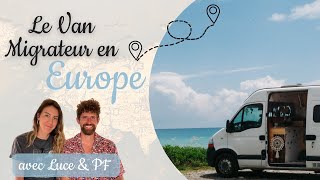 Road Trip en van en Europe avec le Van Migrateur [upl. by Giark]