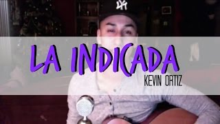 La Indicada  Kevin Ortiz COVER Ricky Herrera [upl. by Guimar]