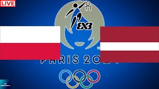 2024 PARIS OLYMPICS POLAND vs LATVIA MENS 3X3 BASKETBALL LIVE GAME CAST amp CHAT [upl. by Baumann]