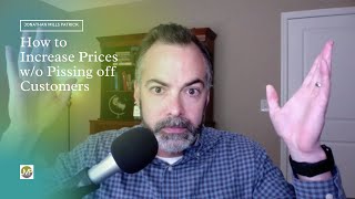 How to Increase Prices w o Pissing off Customers [upl. by Waldron]