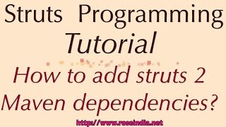 How to add Struts 2 Maven dependencies [upl. by Scheer157]