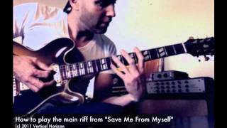 How to Play the main riff from quotSave Me From Myselfquot [upl. by Kanya]