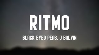 RITMO  Black Eyed Peas J Balvin Lyrics 🪳 [upl. by Mcnelly35]