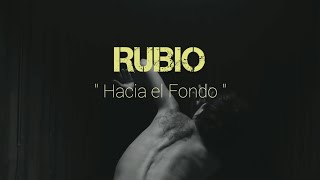 Rubio  Hacia el Fondo  letra [upl. by Dronski800]