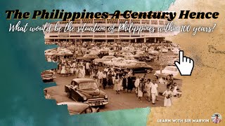 THE PHILIPPINES A CENTURY HENCE  A Prediction of Dr Jose Rizal [upl. by Laenaj]