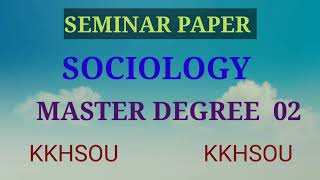 Seminar paper SociologyMA 2 KKHSOU latest education  exam [upl. by Chatwin]