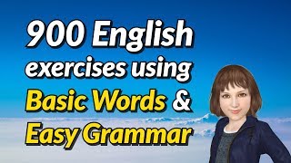 900 Spoken English Exercises Using Basic Words and Easy Grammar [upl. by Miah]