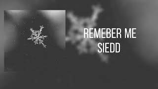 Siedd Remember Me sped up [upl. by Sela]