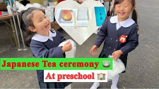 Kyaleen Chyan ko Japanese Tea ceremony 🍵 kasto vayo tw  Tea ceremony 2024 at preschool 🏫 [upl. by Gimpel]