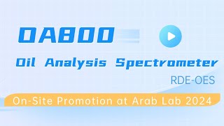 Onsite promotion of OA800 Oil Analysis Spectrometer at Arablab 2024 [upl. by Nairrad141]