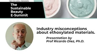 Industry misconceptions about ethoxylated surfactants by Prof Ricardo Diez PhD [upl. by Aiderfla]