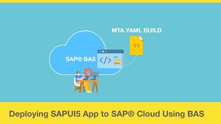 Deploying SAPUI5 Application to SAP® Cloud Using BAS  Development With SAP® BAS [upl. by Aelsel61]