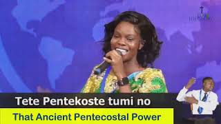 Tete Pentekoste Tumi Nõ  The Ancient Pentecostal Fire🔥  A Ghanaian Pentecostal Song in Twi Lang [upl. by Roose]