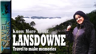 Lansdowne Uttarakhand  Best Time To Visit Lansdowne  Places To Visit In Lansdowne  Weekend trip [upl. by Stout]