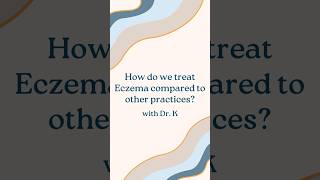 Dr K shares how we treat eczema by targeting root causes with personalized care [upl. by Anile]