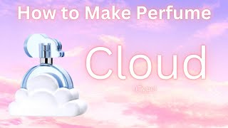 How to Make Perfume Cloud type [upl. by Nylitak178]