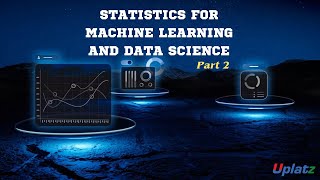 Part 2  Statistics for Machine Learning amp Data Science  Become Machine Learning Engineer  Uplatz [upl. by Leahcimnaes964]