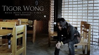 Tigor Wong  Holan Hata  official Music Video [upl. by Alletnahs]