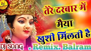 Tere Darbar Mein Maiya Khushi milti hai Navratri songtrending navratrispecial  Dj remix song [upl. by Ahseral]