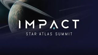 Impact Summit 2024  Star Atlas [upl. by Killy]