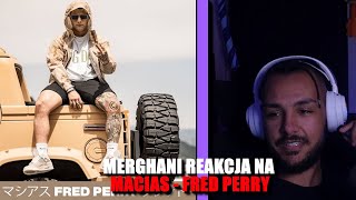 Merghani reakcja na Macias FRED PERRY [upl. by Yddet]