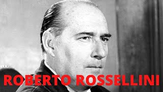 A Brief Introduction to Director Roberto Rossellini [upl. by Nnaycnan]