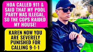 Police Raided My House After HOA Karen Called 911 Because Of My Pool Party I Am The Property Owner [upl. by Newsom]