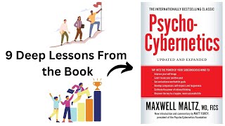 9 Deep Lessons From The Book quotPsychoCyberneticsquot By Maxwell Maltz [upl. by Tomlin]