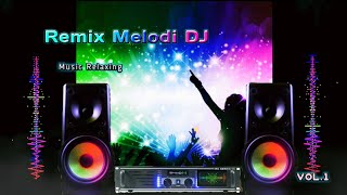 VOL1  Instrumental DJ remix slow relaxing melody  relaxation music [upl. by Iroak]