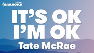 Tate McRae  Its ok Im ok Karaoke Version [upl. by Eelek997]